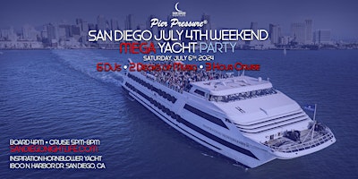 San Diego July 4th Weekend | Pier Pressure® Mega Yacht Party primary image