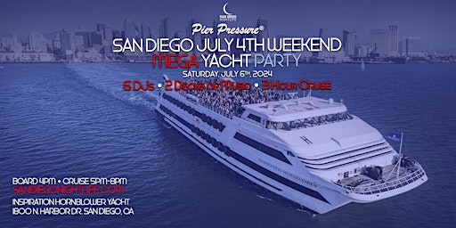 Primaire afbeelding van San Diego July 4th Weekend | Pier Pressure® Mega Yacht Party