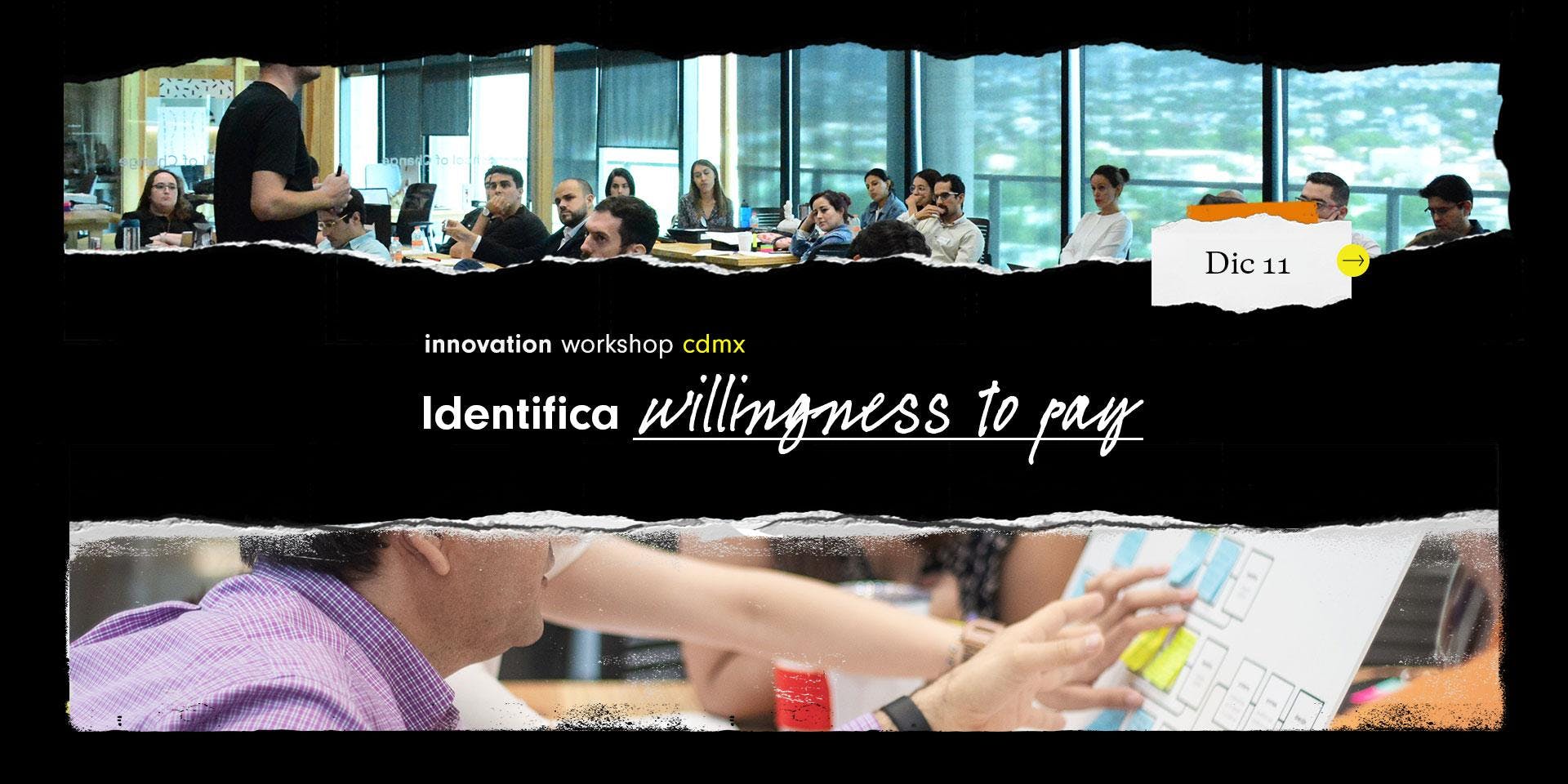 Innovation Workshop @CDMX: Identifica Willingness to Pay
