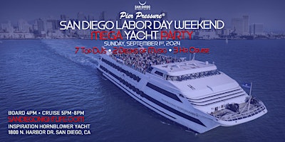 San Diego Labor Day Weekend | Pier Pressure® Mega Yacht Party primary image