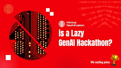 VTF is a Lazy GenAI Hackathon?