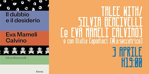Hauptbild für TALEE WITH/ Silvia Bencivelli (e Eva Mameli Calvino)
