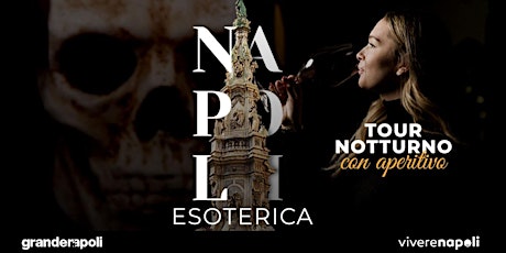 Napoli Esoterica, tour guidato tra storia e misteri con aperitivo