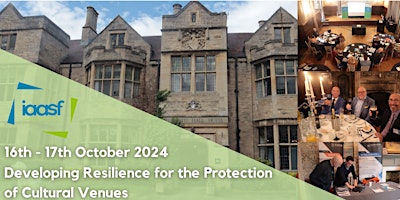 Immagine principale di IAASF 2024 -Developing Resilience for the Protection of Cultural Venues 