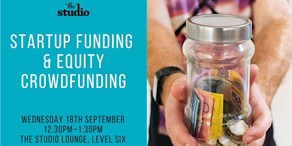 Speaker Series @ The Studio: Startup Funding & Equity Crowdfunding