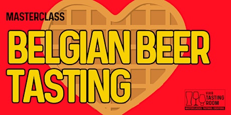 Masterclass: Belgian Beer Tasting