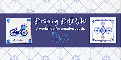 Imagen principal de Designing Delft Tiles: For Kids!