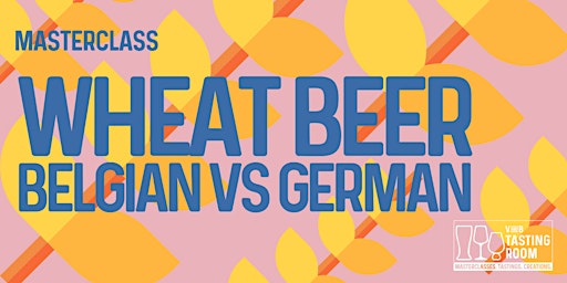 Imagem principal do evento Masterclass: Wheat Beer - Belgian vs German