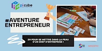 Hauptbild für #Aventure entrepreneur : Dans la peau d'un chef d'entreprise !