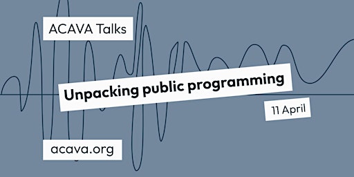 ACAVA Talks: Unpacking public programming – webinar with Pacheanne Anderson primary image