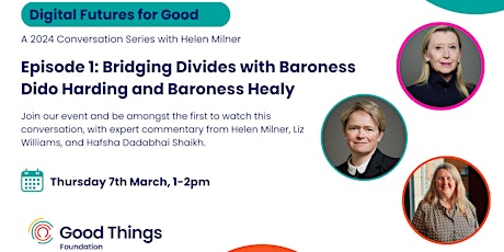 Bridging divides with Baroness Dido Harding and Baroness Healy primary image