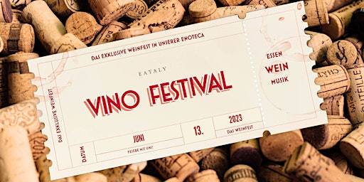 EATALY VINO FESTIVAL - Essen, Wein & Musik primary image