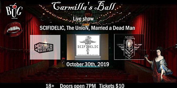 Carmilla's Ball: Scifidelic / The UnioN / Married a Dead Man