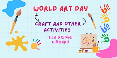 World Art Day @ Lea Bridge Library primary image