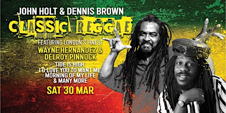 John Holt & Dennis Brown | Classic Reggae