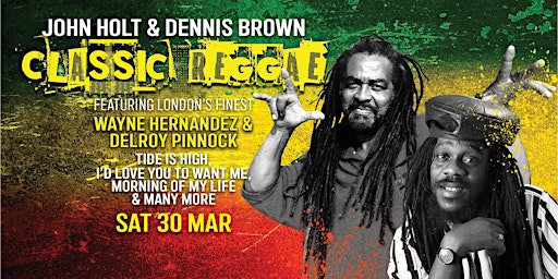 Primaire afbeelding van John Holt & Dennis Brown | Classic Reggae