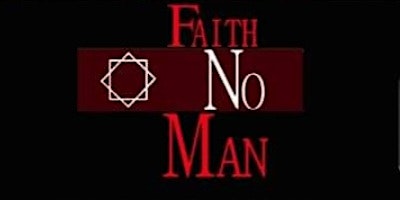 Imagem principal do evento Faith No Man- A Tribute To Faith No More