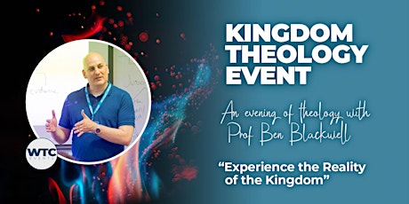 Kingdom Theology Event in Cambridge with Ben Blackwell PhD primary image