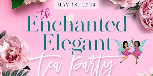 Imagem principal do evento 3rd Annual  Enchanted Elegant Tea Party