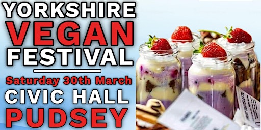 Immagine principale di Yorkshire Vegan Festival -Pudsey 2024 