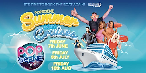 Image principale de Popscene Summer Cruise Party Package Fri 7th June