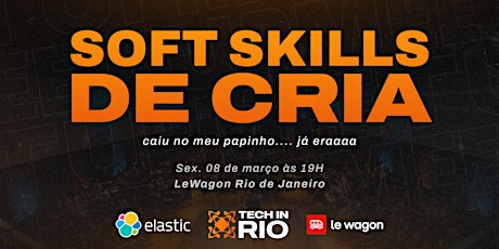 Soft Skills de Cria | Le Wagon & Tech In Rio primary image