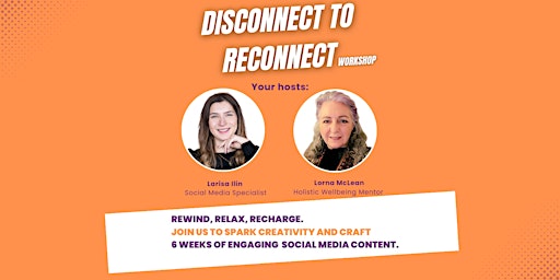 Imagem principal do evento Disconnect to Reconnect: a Social Media Workshop with a Relaxing Twist