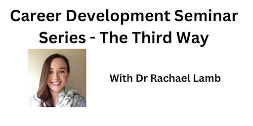 Primaire afbeelding van Career Development Seminar with Dr Rachael Lamb