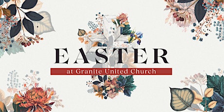 Easter at Granite United Church primary image