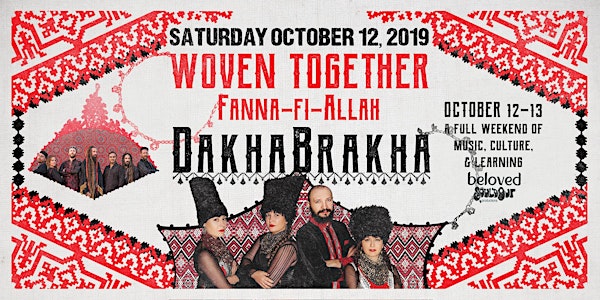 Day 1: Woven Together with DakhaBrakha & Fanna-Fi-Allah
