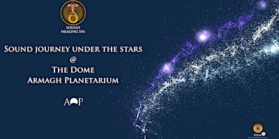 Planetarium Sound journey under the Stars with Sound Healing Spa PROMO £28 primary image
