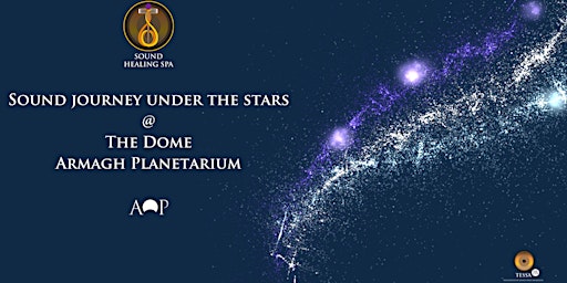 Planetarium Sound journey under the Stars with Sound Healing Spa PROMO £28 primary image