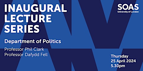 SOAS Inaugural Lecture Series: Professors Phil Clark & Dafydd Fell