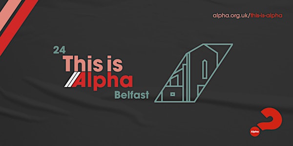 This is Alpha - Belfast