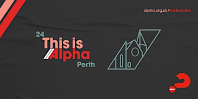 Imagem principal do evento This is Alpha - Perth, Scotland