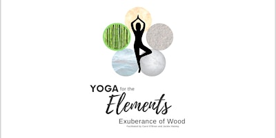 Yoga for the Elements: Exuberance of Wood primary image