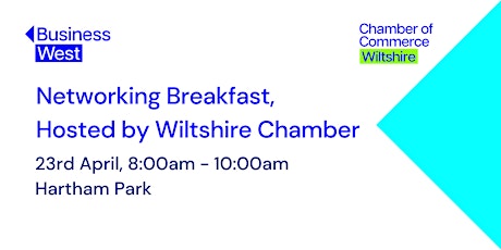 Networking Breakfast, hosted by Wiltshire Chamber - April 2024