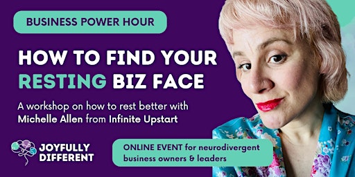 Power Hour: How To Find Your Resting Biz Face primary image