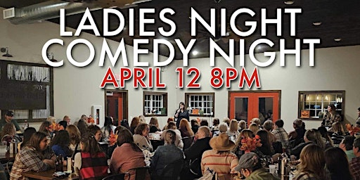 Imagem principal de Ladies Night Comedy Night at Painted Prairie Vineyard