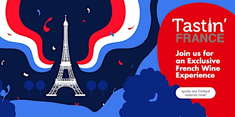 Tastin'France - Boston Exclusive French Wine Experience