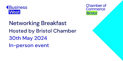 Image principale de Networking Breakfast, hosted by Bristol Chamber - May 2024