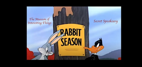 Easter (Bugs) Bunny Secret Speakeasy  Sun Mar 31 8pm