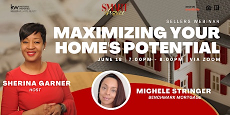 Sellers Webinar: Maximizing Your Home's Potential