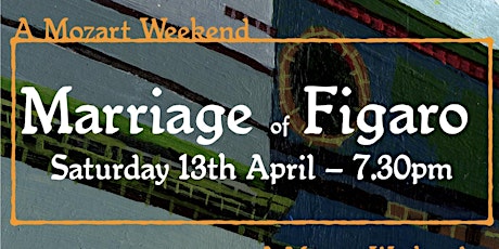 A Mozart Weekend - The Marriage of Figaro & Come & Sing Mozart Spatzen Mass