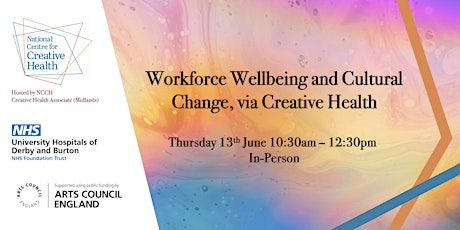 Workforce Wellbeing and Cultural Change, via Creative Health