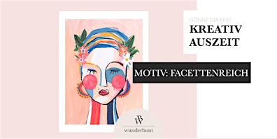 Imagem principal do evento KREATIVAUSZEIT (Malen): Motiv "facettenreich"