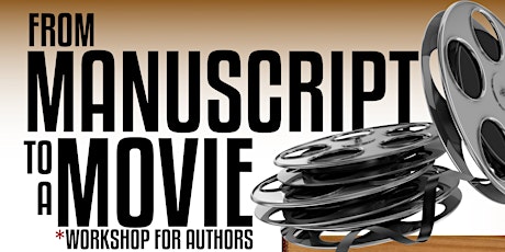 Manuscript to Movie Workshop for Authors