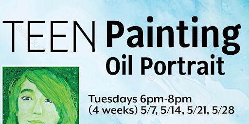 Imagem principal do evento Teen Painting: Oil Portrait- starts 05/07/2024