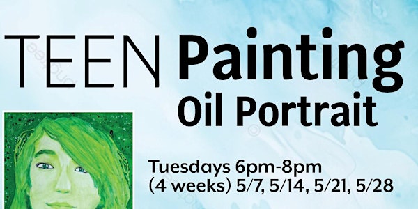 Teen Painting: Oil Portrait- starts 05/07/2024