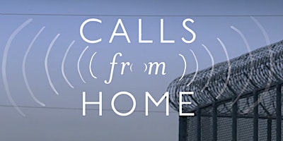 Imagen principal de Calls from Home - Screening &  Discussion